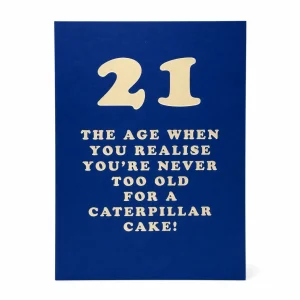 21st Birthday Card - Never Too Old for Caterpillar Cake front
