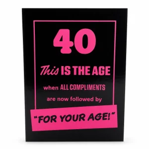 40th Birthday Card with Humorous Age Compliment front
